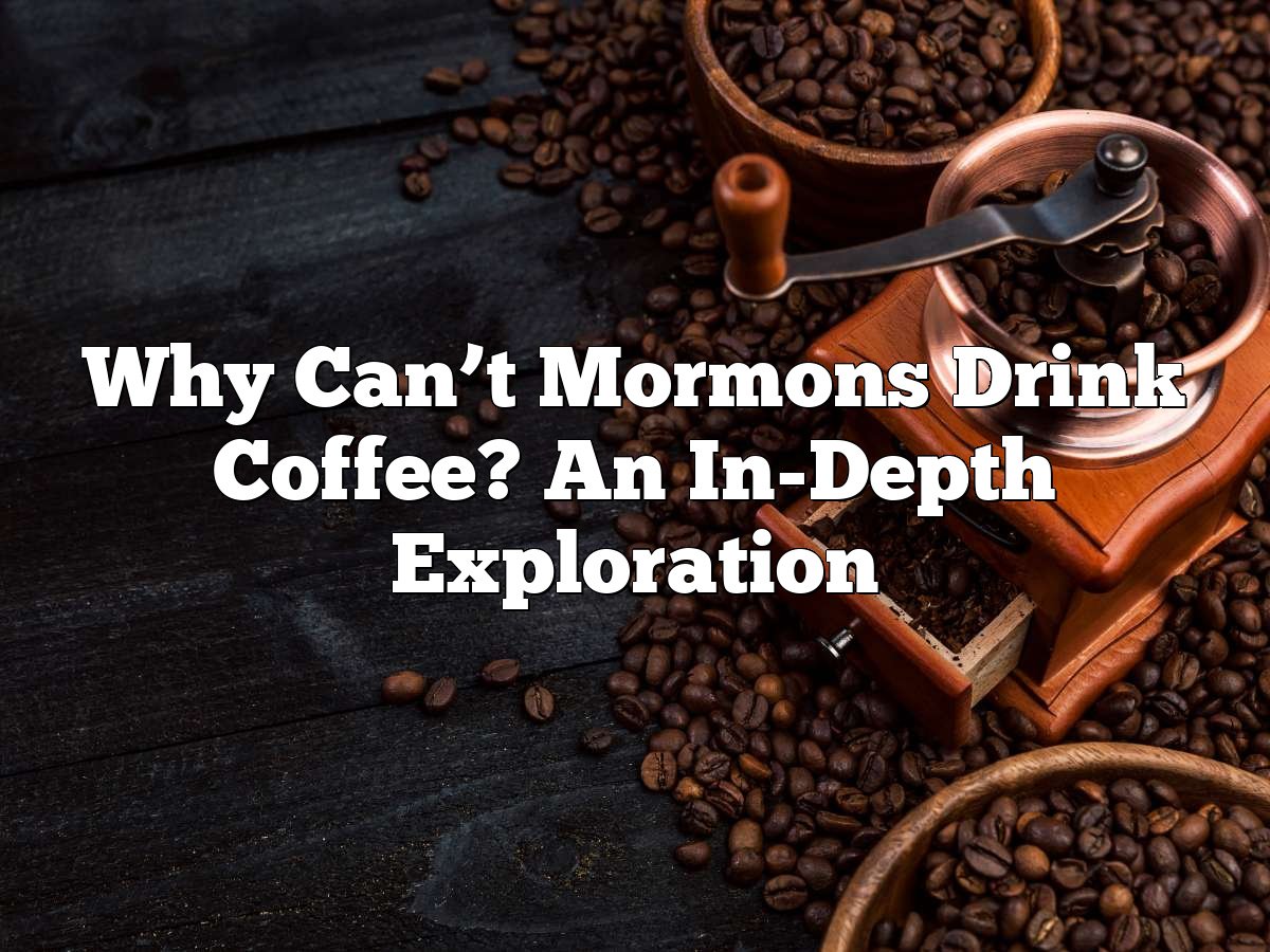 Understanding Why Mormons Don