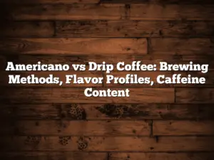 Americano vs Drip Coffee: Brewing Methods, Flavor Profiles, Caffeine Content