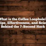 What is the Coffee Loophole?: Recipe, Effectiveness, and Science Behind the 7-Second Hack