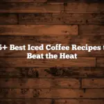 15+ Best Iced Coffee Recipes to Beat the Heat