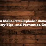 Can Moka Pots Explode? Causes, Safety Tips, and Prevention Guide