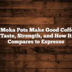 Do Moka Pots Make Good Coffee? Taste, Strength, and How It Compares to Espresso