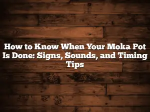 How to Know When Your Moka Pot Is Done: Signs, Sounds, and Timing Tips