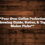 **Pour Over Coffee Perfection: Brewing Guide, Ratios, & Top Maker Picks**