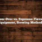 Pour Over vs. Espresso: Flavor, Equipment, Brewing Methods