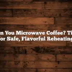 Can You Microwave Coffee? Tips for Safe, Flavorful Reheating