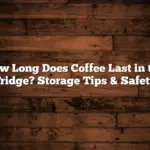 How Long Does Coffee Last in the Fridge? Storage Tips & Safety