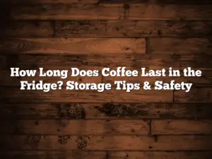 How Long Does Coffee Last in the Fridge? Storage Tips & Safety