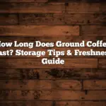 How Long Does Ground Coffee Last? Storage Tips & Freshness Guide