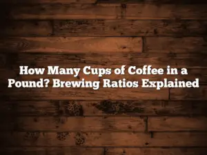 How Many Cups of Coffee in a Pound? Brewing Ratios Explained