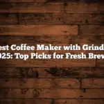 Best Coffee Maker with Grinder 2025: Top Picks for Fresh Brews