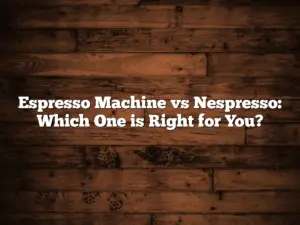 Espresso Machine vs Nespresso: Which One is Right for You?