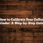 How to Calibrate Your Coffee Grinder: A Step-by-Step Guide