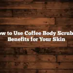 How to Use Coffee Body Scrub: 5 Benefits for Your Skin