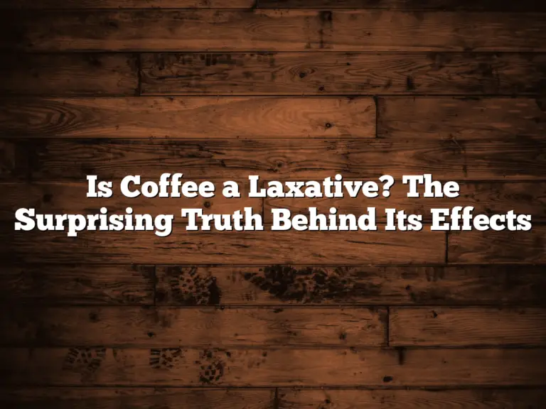 Is Coffee a Laxative? The Surprising Truth Behind Its Effects