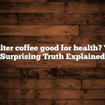 Is filter coffee good for health? The Surprising Truth Explained