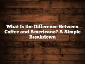 What Is the Difference Between Coffee and Americano? A Simple Breakdown