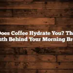 Does Coffee Hydrate You? The Truth Behind Your Morning Brew