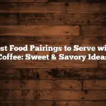 Best Food Pairings to Serve with Coffee: Sweet & Savory Ideas