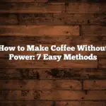 How to Make Coffee Without Power: 7 Easy Methods