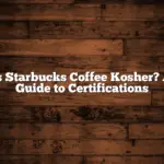 Is Starbucks Coffee Kosher? A Guide to Certifications