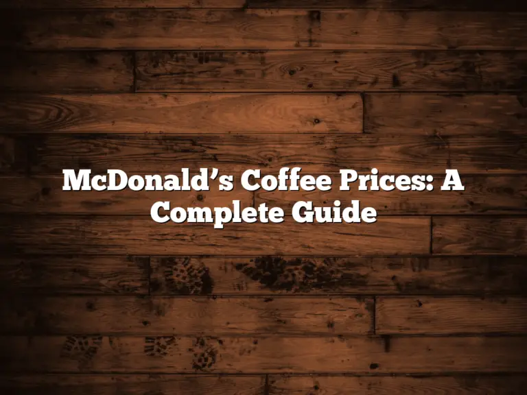 McDonald’s Coffee Prices: A Complete Guide