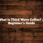 What is Third Wave Coffee? A Beginner’s Guide