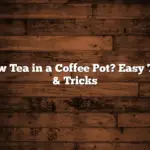 Brew Tea in a Coffee Pot? Easy Tips & Tricks