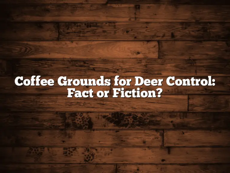 Coffee Grounds for Deer Control: Fact or Fiction?