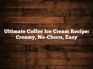 Ultimate Coffee Ice Cream Recipe: Creamy, No-Churn, Easy