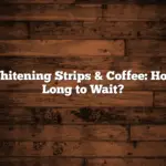 Whitening Strips & Coffee: How Long to Wait?