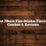 Best 7Brew Fizz Drinks: Flavors, Combos & Reviews