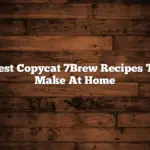 Best Copycat 7Brew Recipes To Make At Home