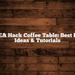 IKEA Hack Coffee Table: Best DIY Ideas & Tutorials