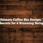 Ultimate Coffee Bar Design: 7 Secrets for a Stunning Setup