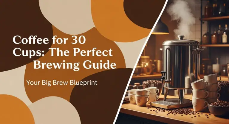 Coffee for 30 Cups: The Perfect Brewing Guide
