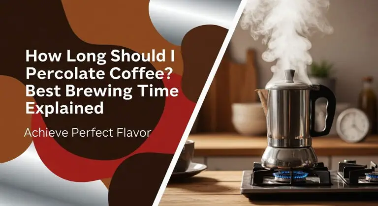 How Long Should I Percolate Coffee? Best Brewing Time Explained 1 How Long Should I Percolate Coffee? Best Brewing Time Explained