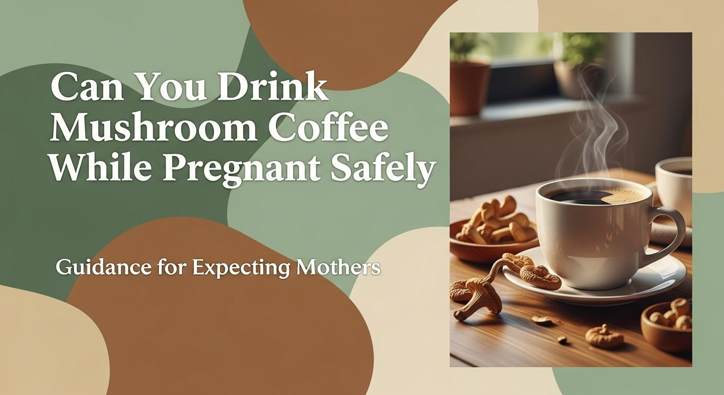 Curated visual reference: Picture Idea: Can You Drink Mushroom Coffee While Pregnant Safely