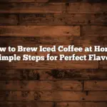 How to Brew Iced Coffee at Home: Simple Steps for Perfect Flavor