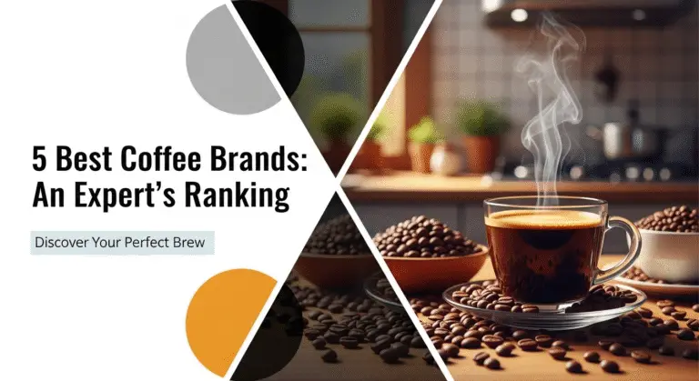 5 Best Coffee Brands: An Expert's [year] Ranking