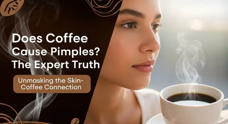 Does Coffee Cause Pimples? The Expert Truth