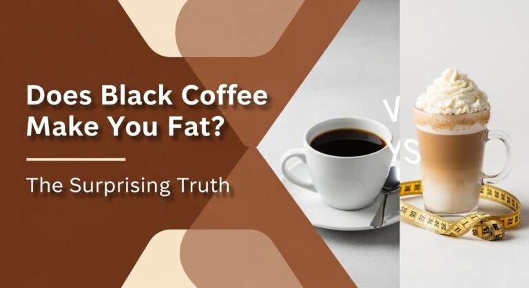 Does Black Coffee Make You Fat? The Surprising Truth