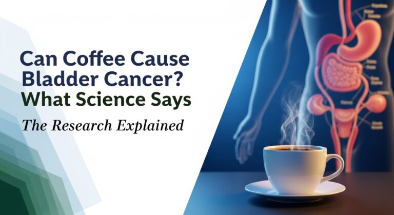 Can Coffee Cause Bladder Cancer? What Science Says