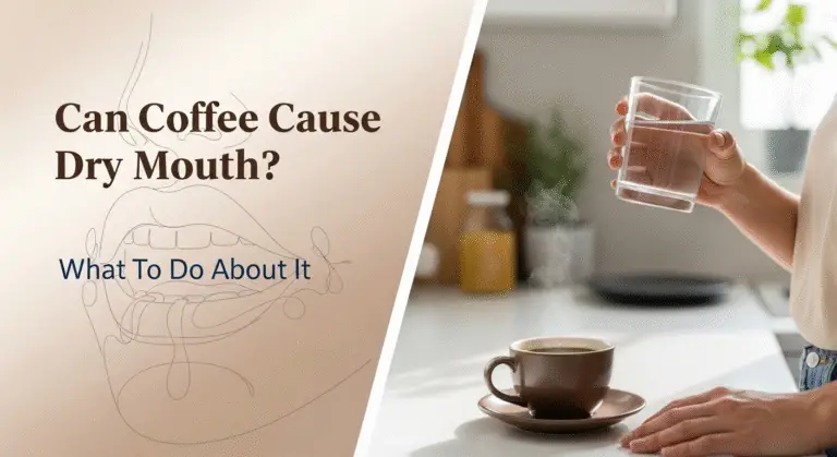 Can Coffee Cause Dry Mouth? What To Do About It 2 Can Coffee Cause Dry Mouth? What To Do About It