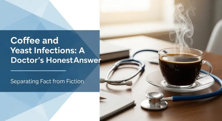 Coffee and Yeast Infections: A Doctor's Honest Answer 7 Coffee and Yeast Infections: A Doctor's Honest Answer