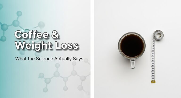 Coffee & Weight Loss: What the Science Actually Says