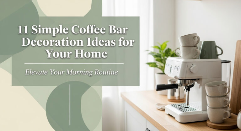 11 Simple Coffee Bar Decoration Ideas for Your Home [year]