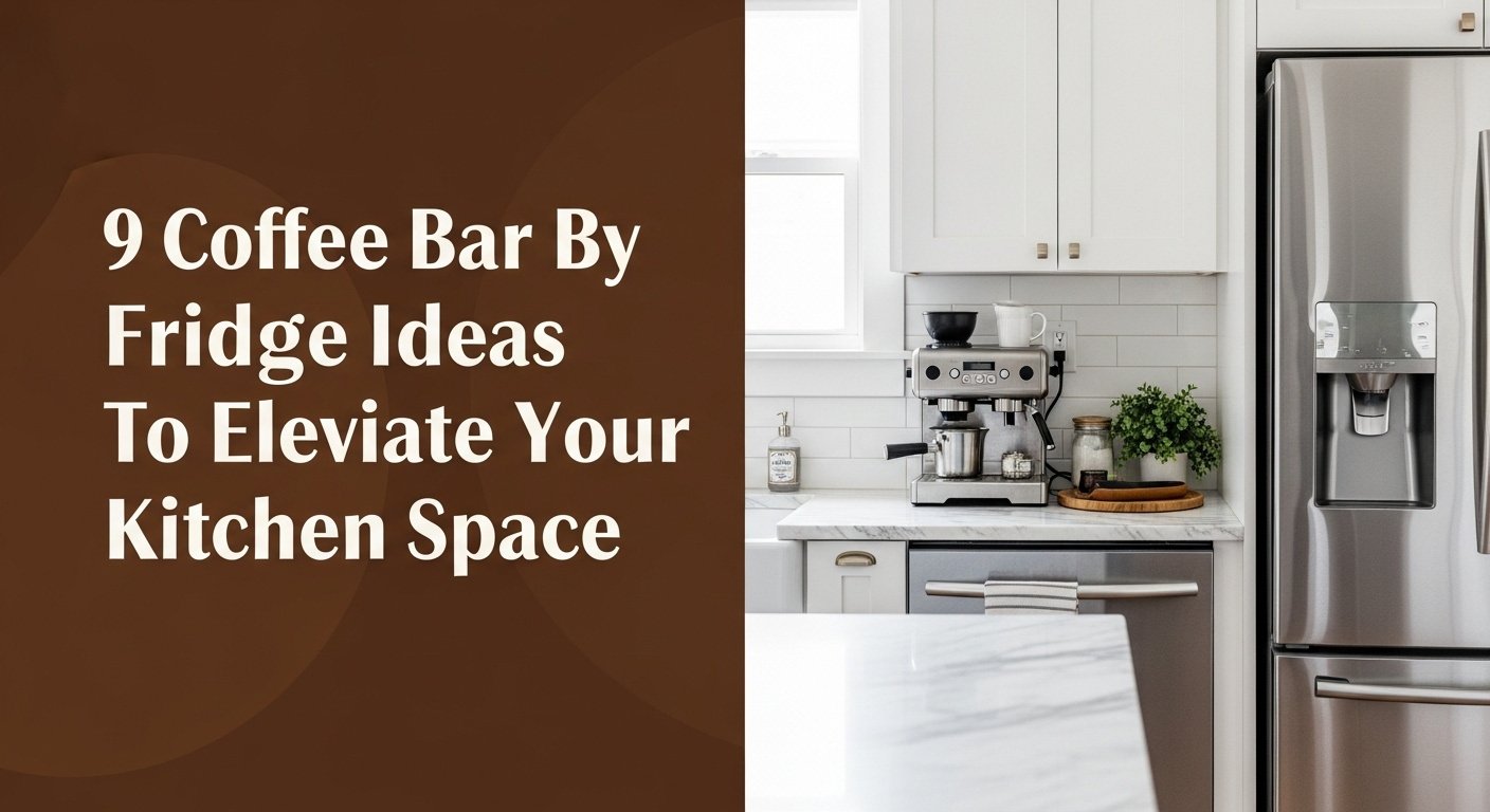 9 Coffee Bar By Fridge Ideas To Elevate Your Kitchen Space