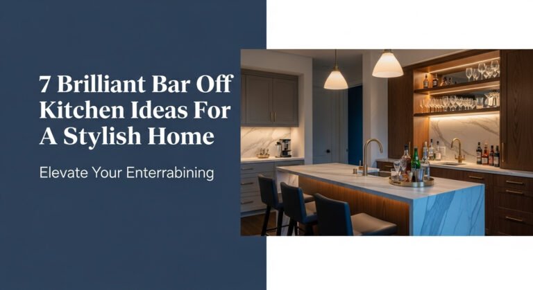 7 Brilliant Bar Off Kitchen Ideas For A Stylish Home [year]