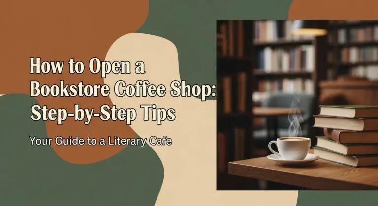 How to Open a Bookstore Coffee Shop:-By-Step Tips